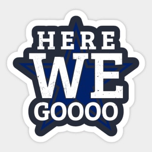 Here We Go - Dallas Football Sticker